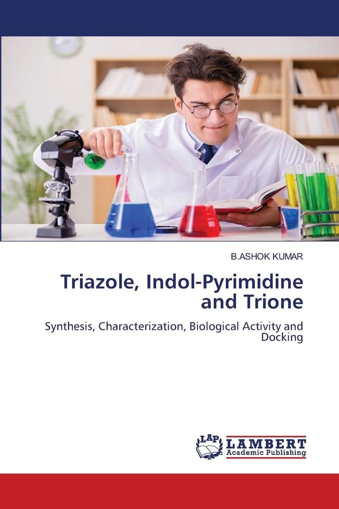 Triazole Indol-Pyrimidine and Trione