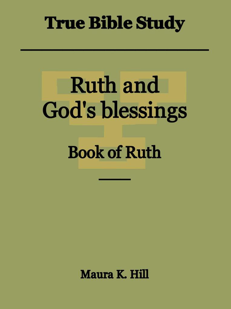 True Bible Study - Ruth and God‘s Blessings Book of Ruth