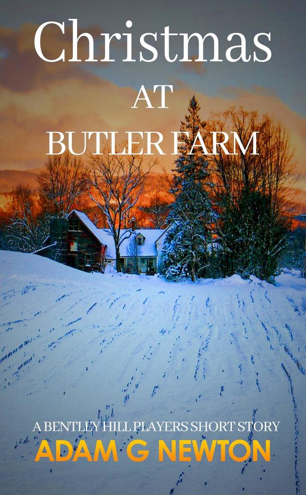 Christmas at Butler Farm - The Bentley Hill Players Book 2