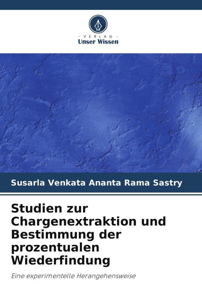 Studien zur Chargenextraktion und Bestimmung der prozentualen Wiederfindung