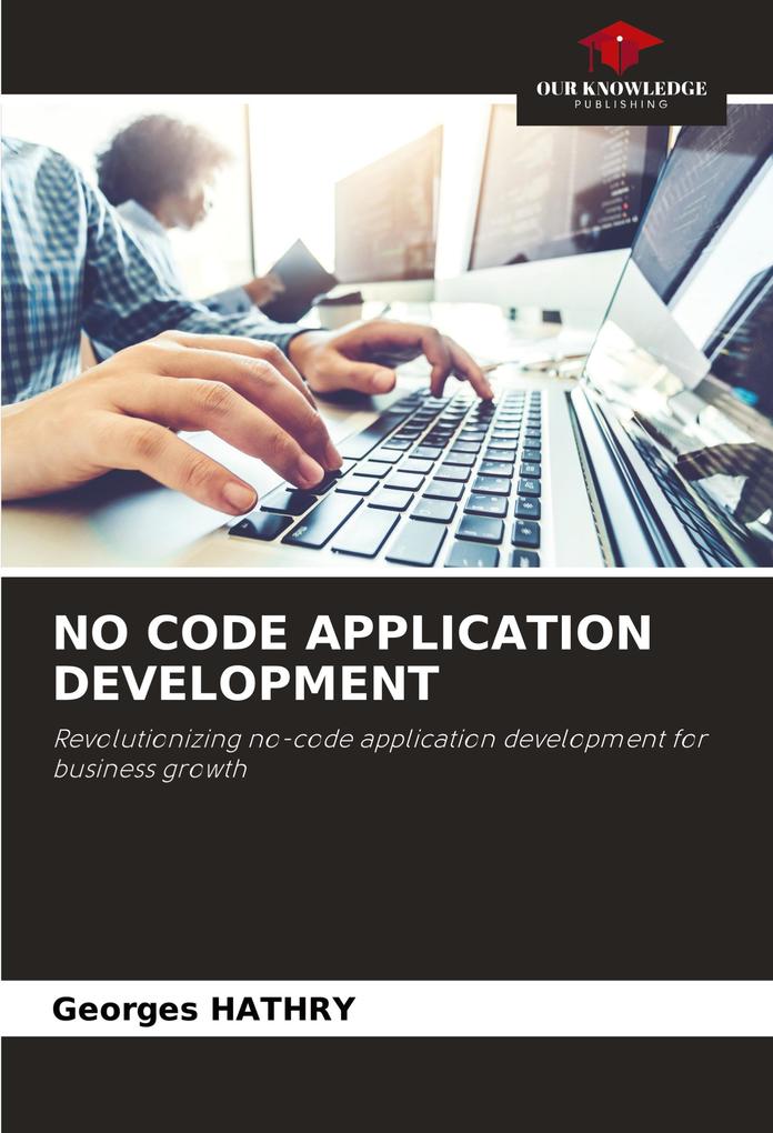 NO CODE APPLICATION DEVELOPMENT