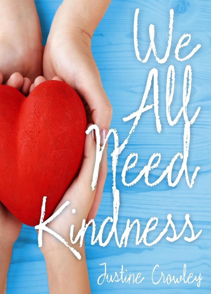 We All Need Kindness