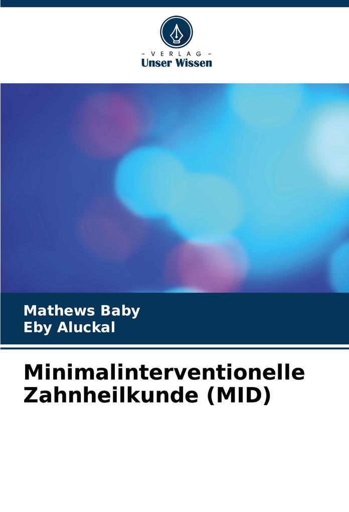 Minimalinterventionelle Zahnheilkunde (MID)