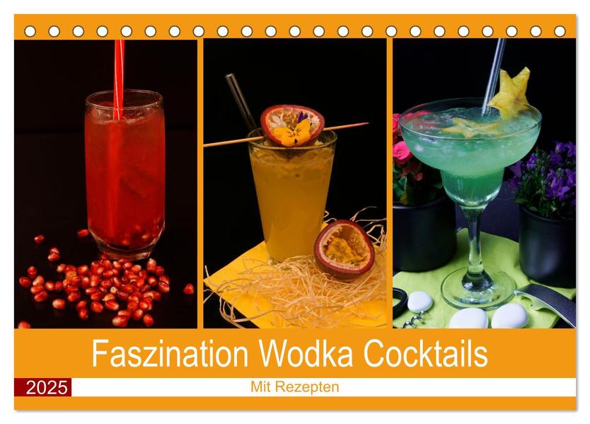 Faszination Wodka Cocktail (Tischkalender 2025 DIN A5 quer) CALVENDO Monatskalender