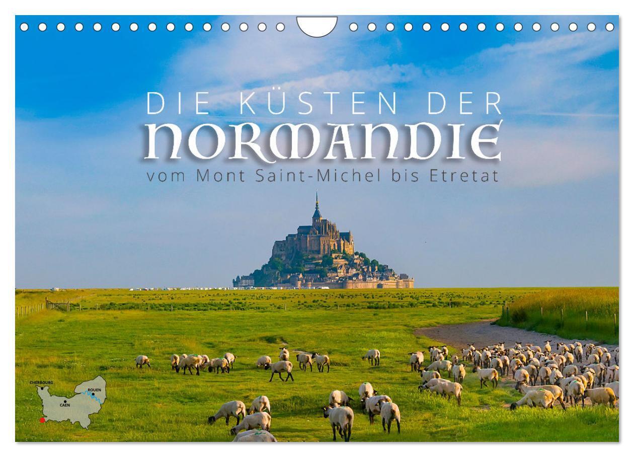 Die Küsten der Normandie vom Mont Saint-Michel bis Étretat (Wandkalender 2025 DIN A4 quer) CALVENDO Monatskalender