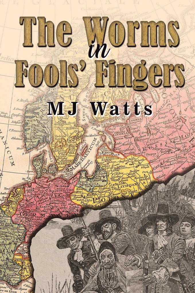 The Worms in Fools‘ Fingers