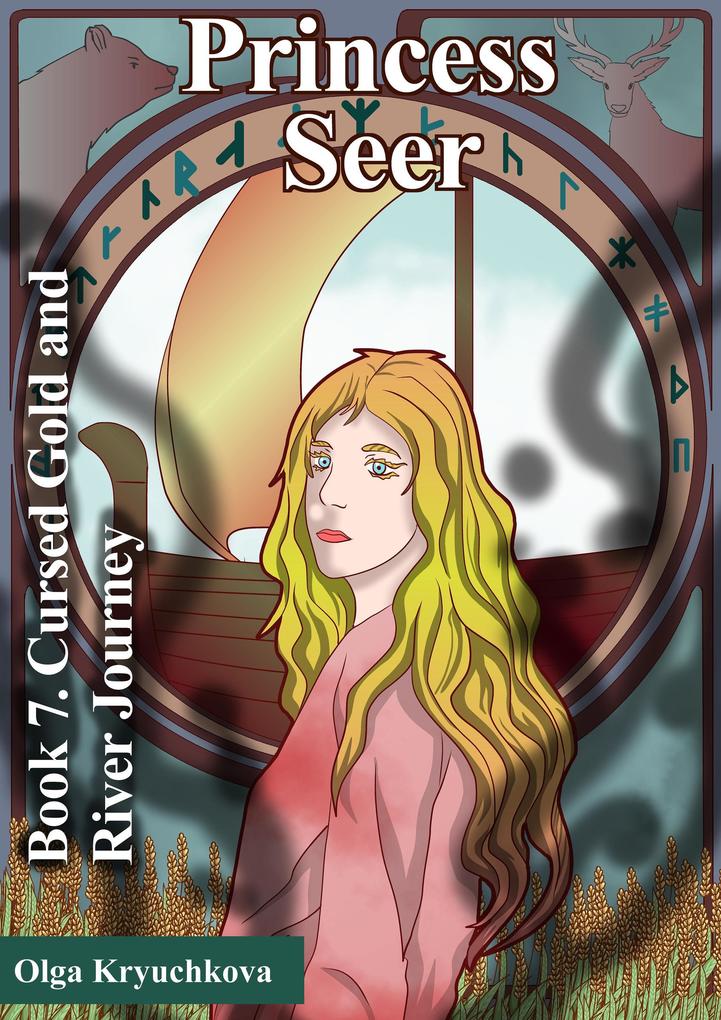 Book 7. Cursed Gold and River Journey (Princess Seer. Crown of Power #7)