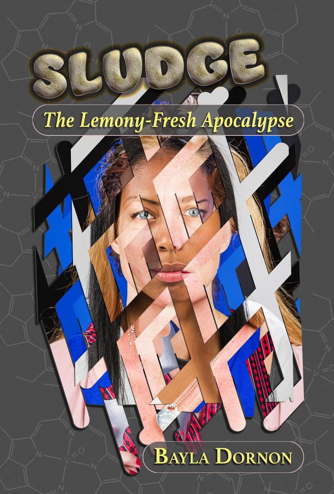 SLUDGE: The Lemony-Fresh Apocalypse