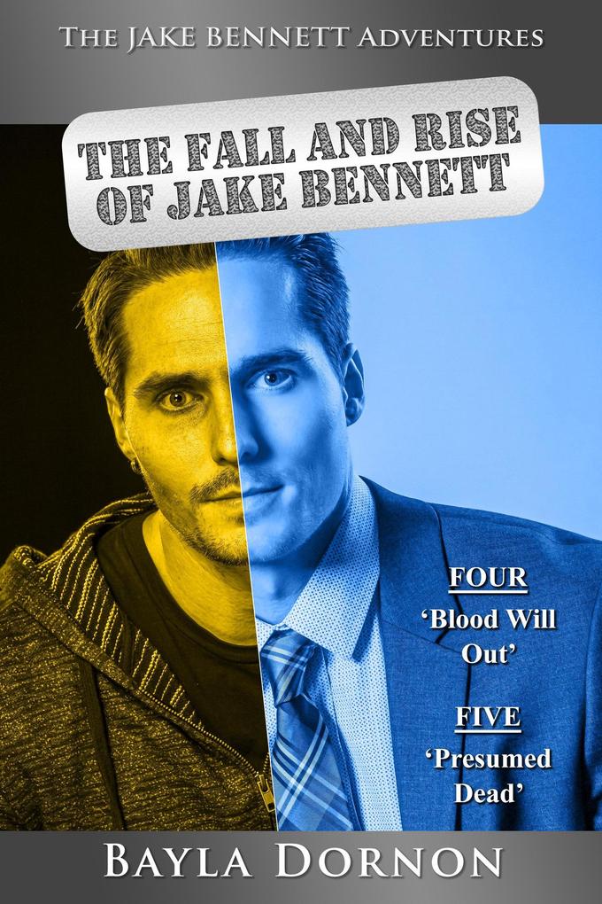 The Jake Bennett Adventures Vol. Two The Fall And Rise Of Jake Bennett