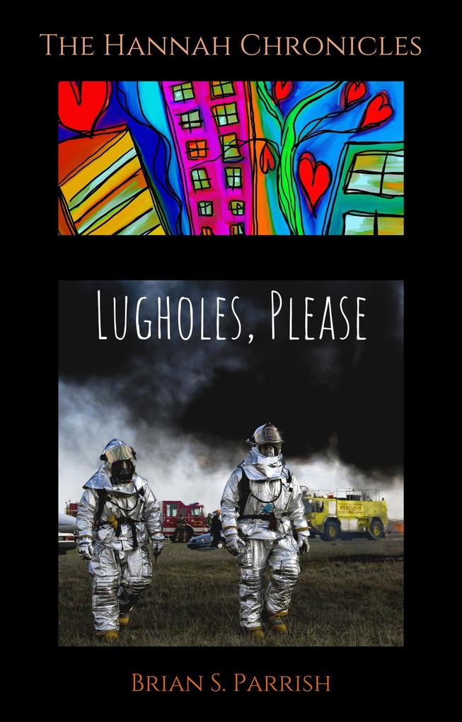 Lugholes Please: The Hannah Chronicles