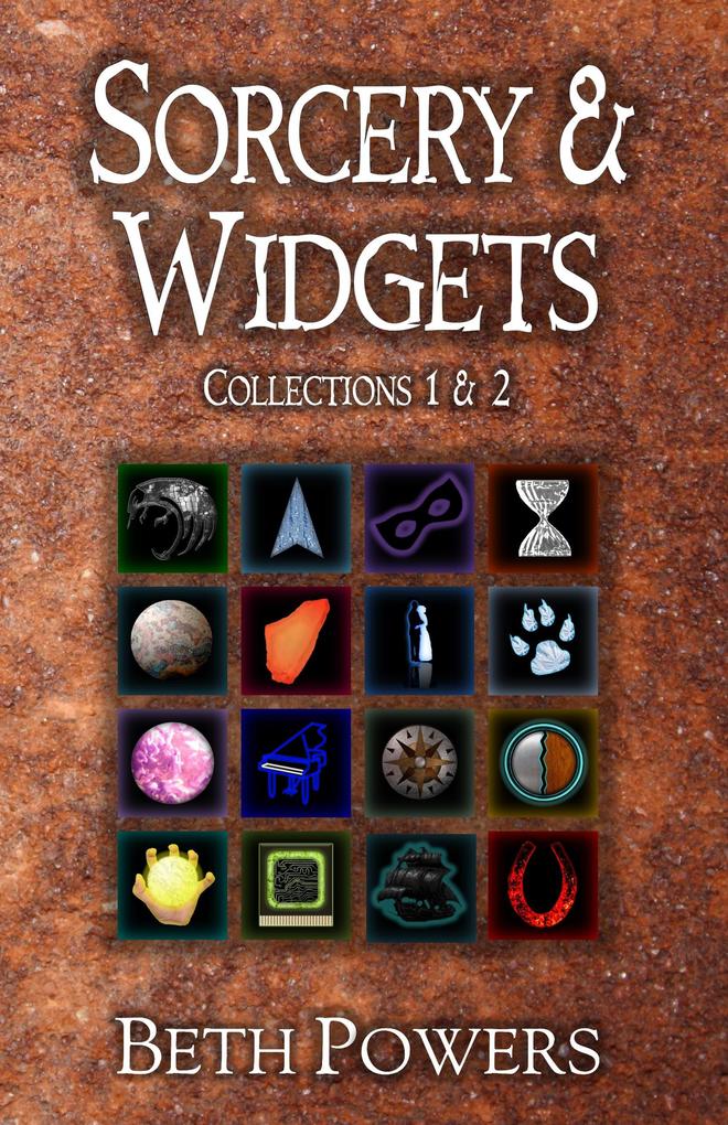 Sorcery & Widgets: Science Fiction and Fantasy Collections 1 & 2