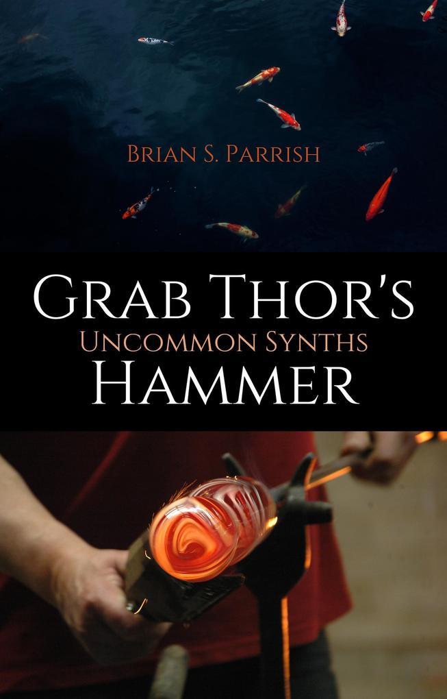 Grab Thor‘s Hammer: Uncommon Synths