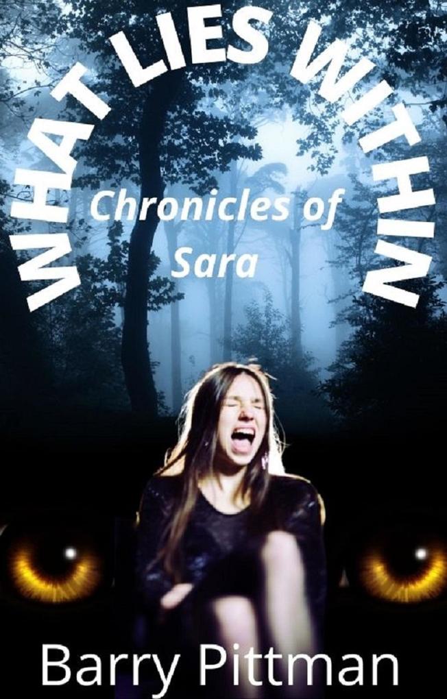 What Lies Within: Chronicles of Sara