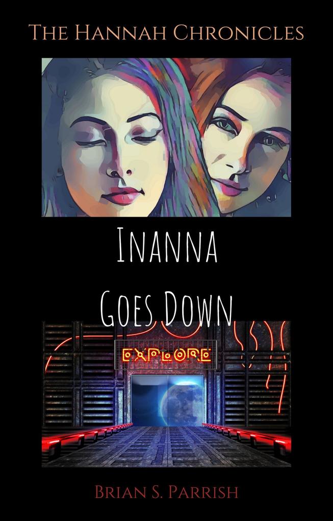 Inanna Goes Down: The Hannah Chronicles