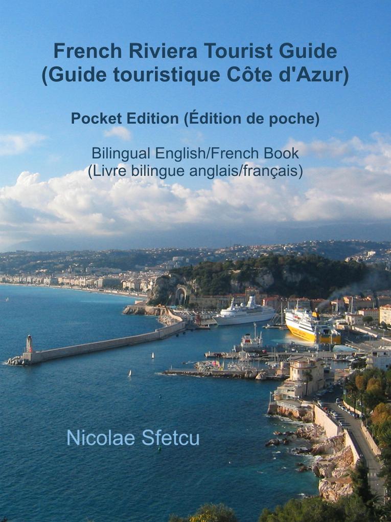 French Riviera Tourist Guide (Guide touristique Côte d‘Azur) - Pocket Edition (Édition de poche)