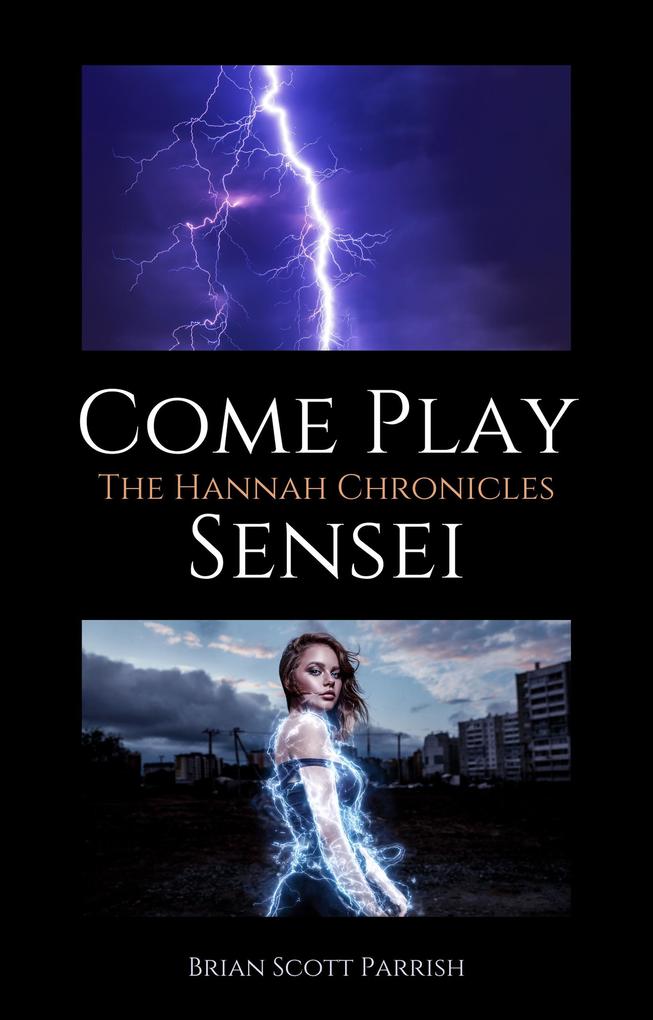 Come Play Sensei: The Hannah Chronicles