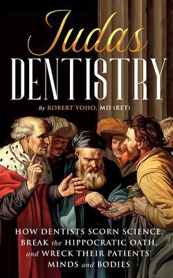 Judas Dentistry