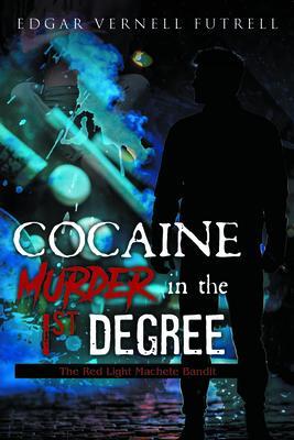 COCAINE Murder in the 1st Degree