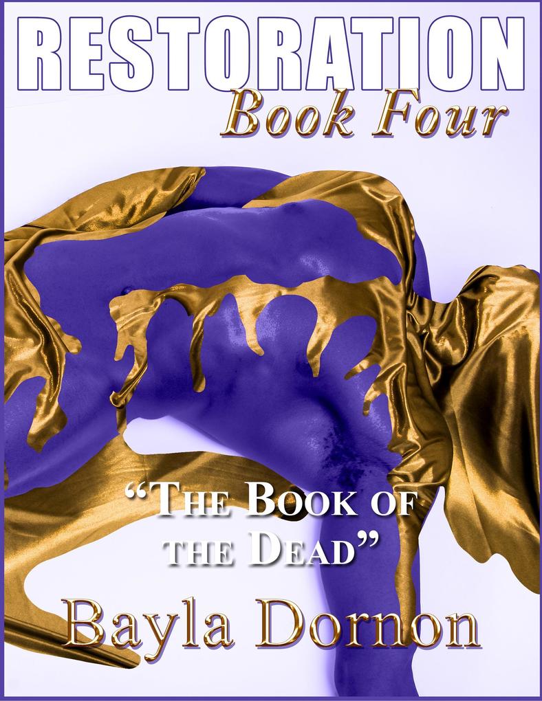 Restoration Book Four: 'The Book Of The Dead'