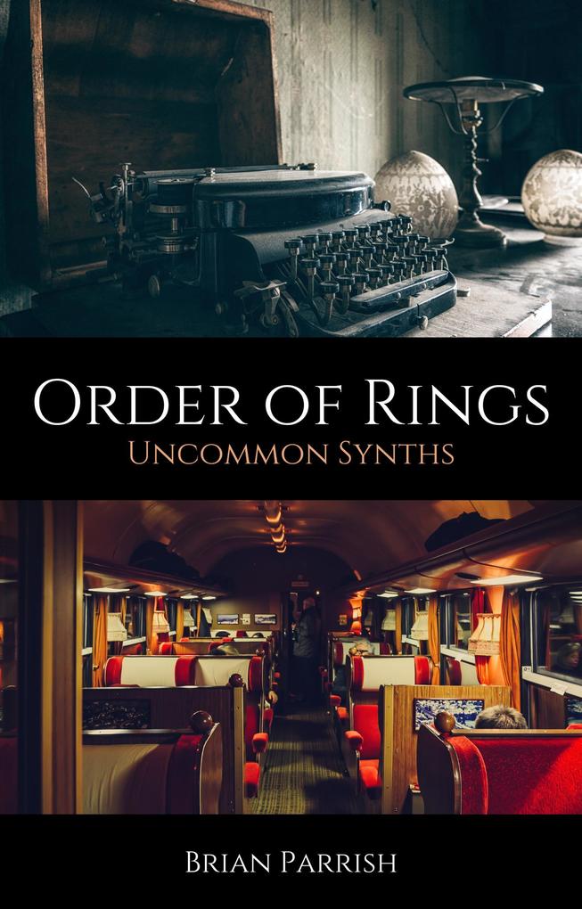 Order of Rings: Uncommon Synths