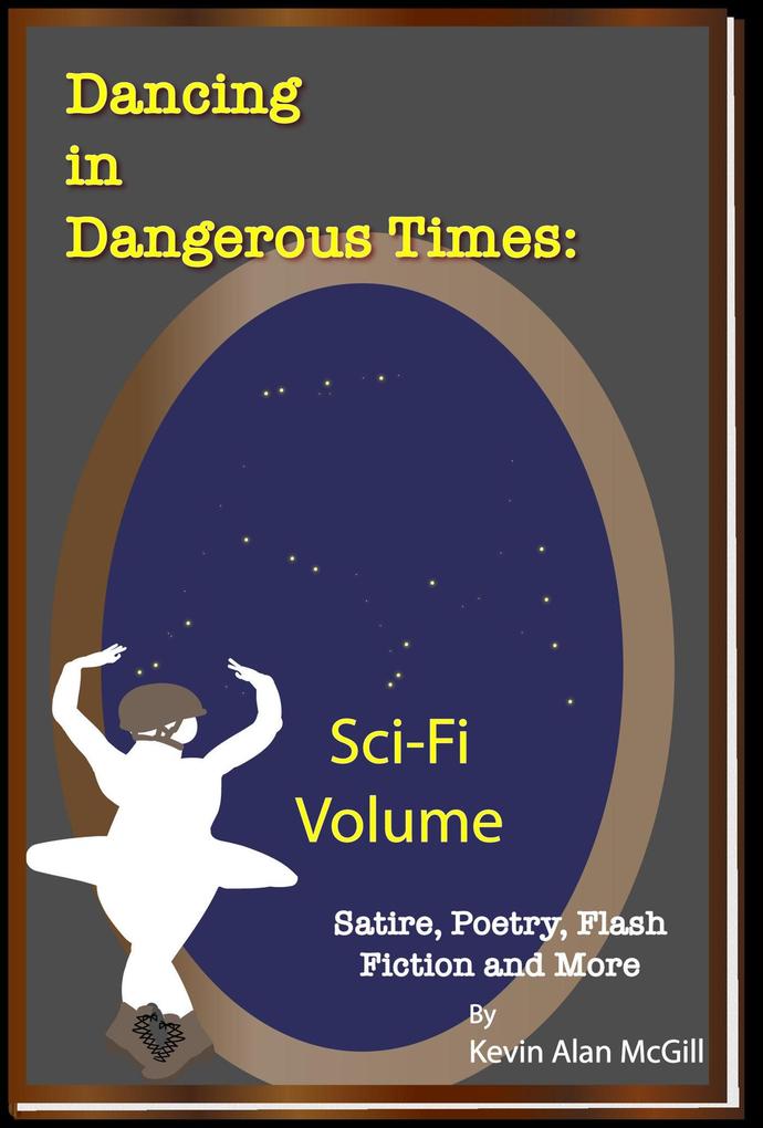 Dancing in Dangerous Times Sci-Fi Volume