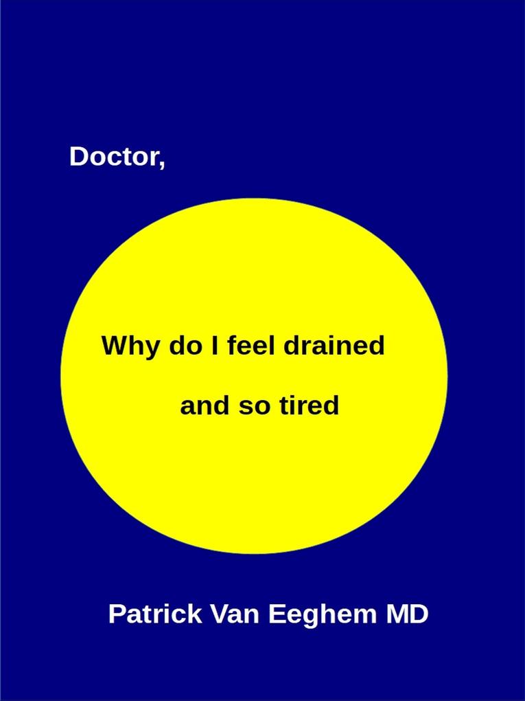 Doctor Why Do I Feel Drained and Oh So Tired