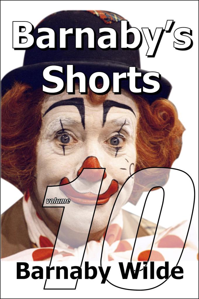 Barnaby‘s Shorts (Volume Ten)