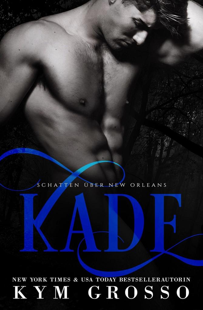 Kade (SCHATTEN ÜBER NEW ORLEANS #1)