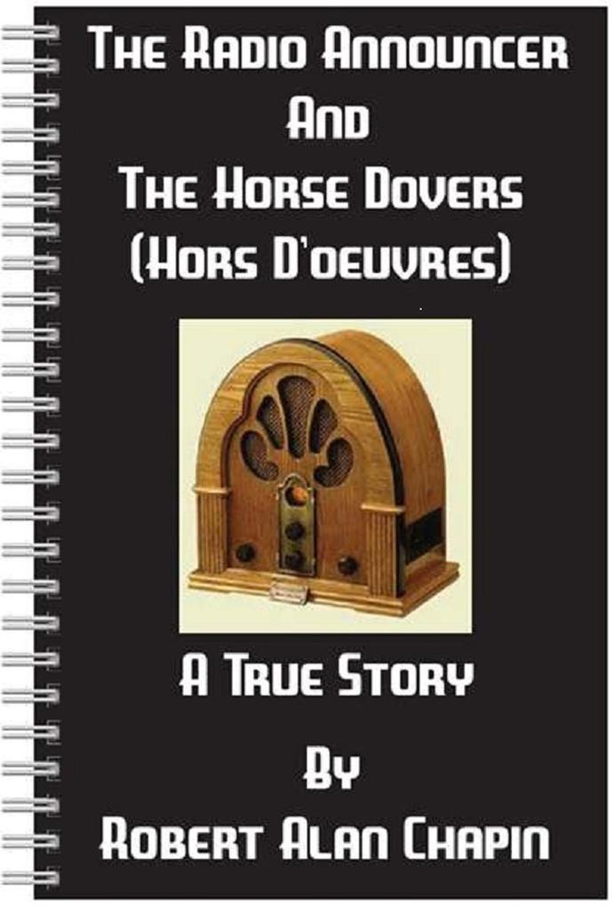 The Radio Announcer And The Horse Dovers (Hors D‘oeuvres)