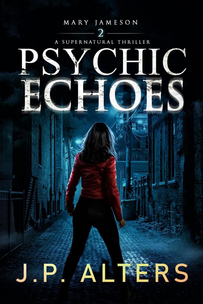 Psychic Echoes (Mary Jameson Supernatural Thriller #2)