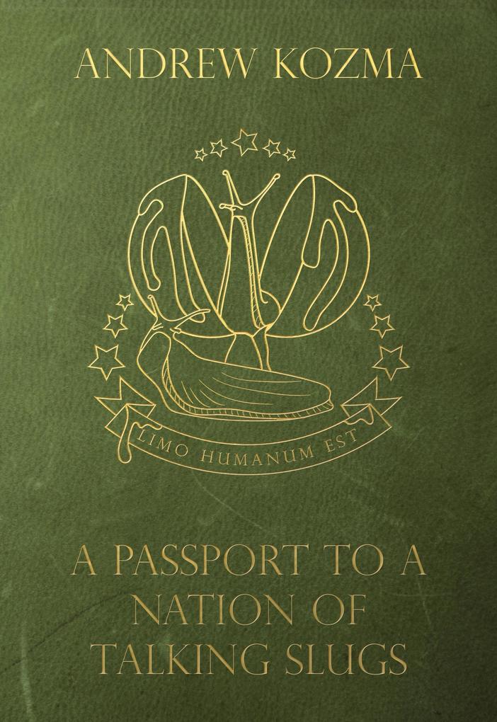 A Passport to a Nation of Talking Slugs and Other Stories