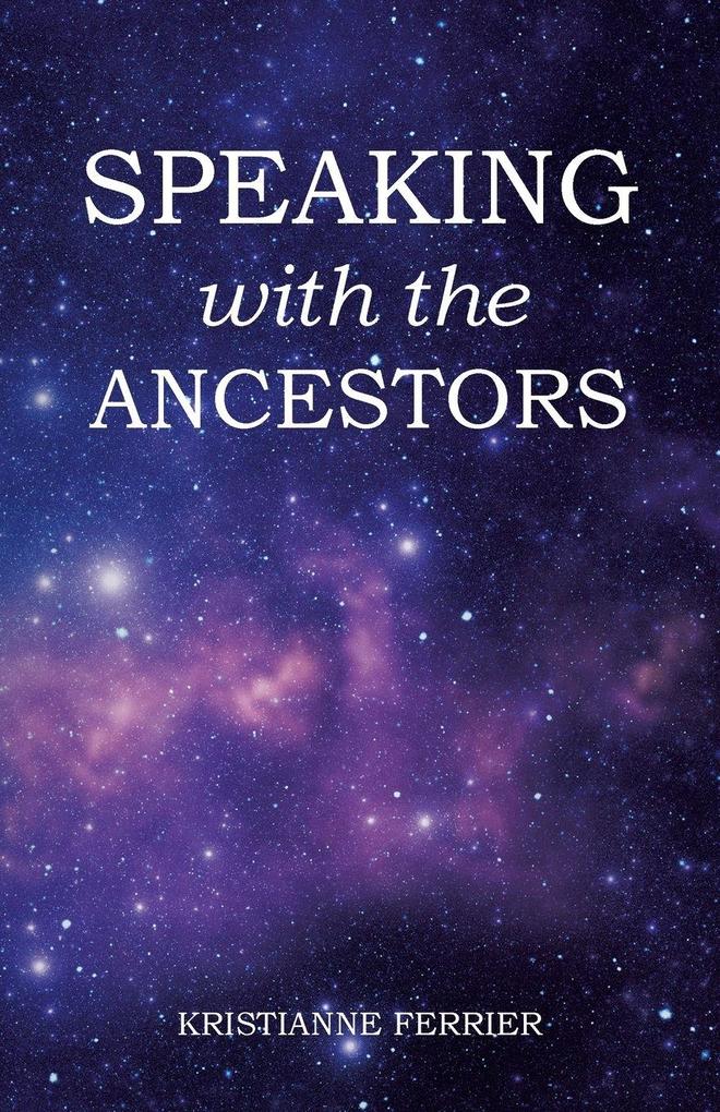 Speaking with the Ancestors