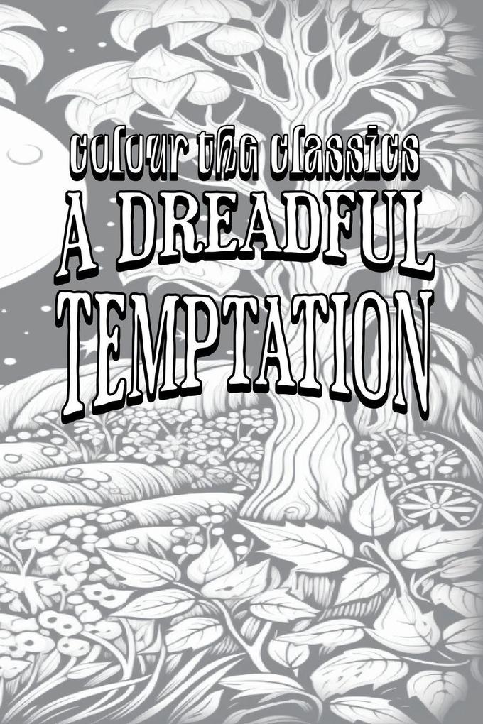 EXCLUSIVE COLORING BOOK Edition of Alexander McVeigh Miller's A Dreadful Temptation