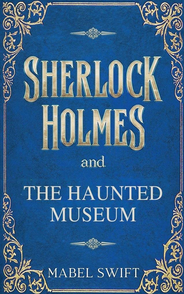 Sherlock Holmes and The Haunted Museum