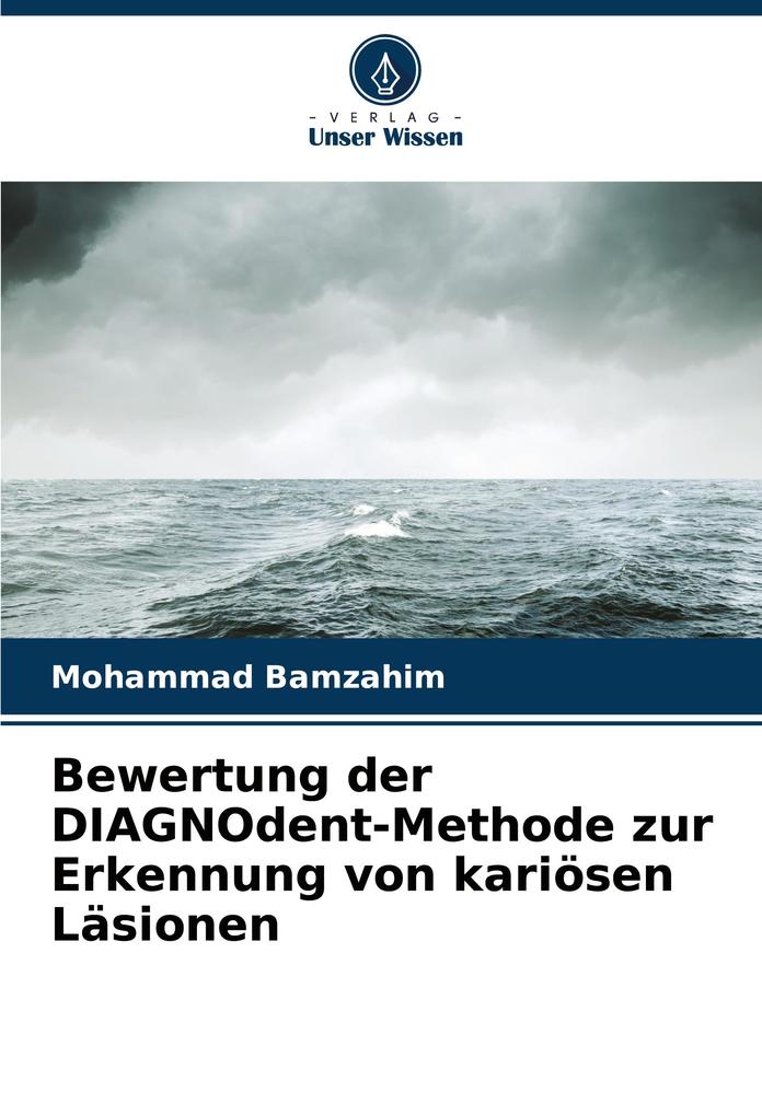 Bewertung der DIAGNOdent-Methode zur Erkennung von kariösen Läsionen