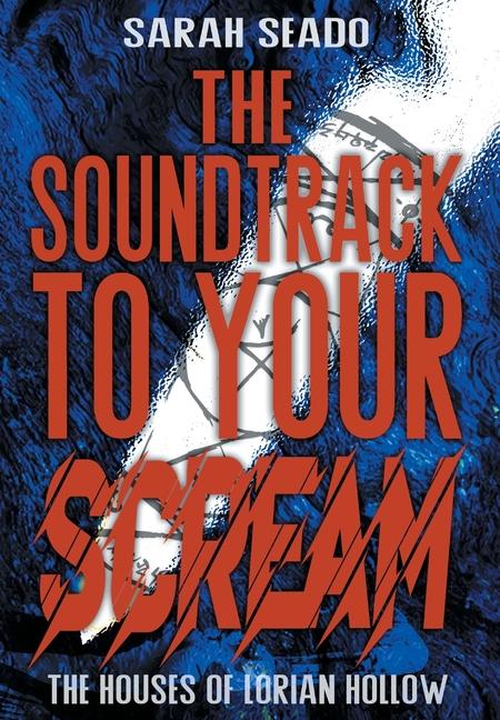 The Soundtrack to Your Scream
