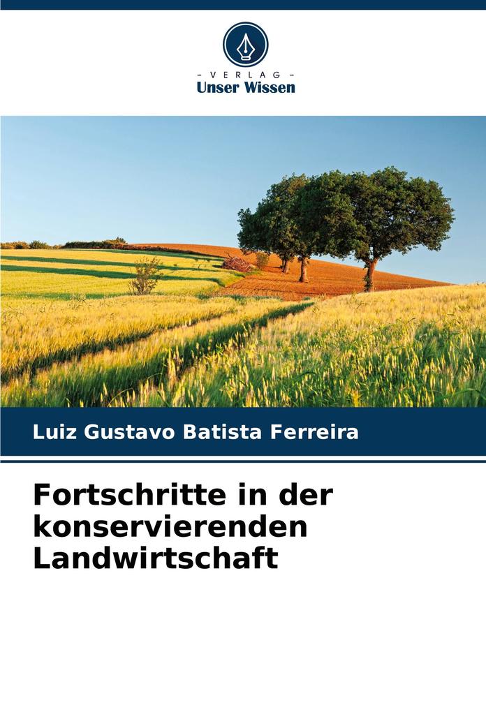 Fortschritte in der konservierenden Landwirtschaft