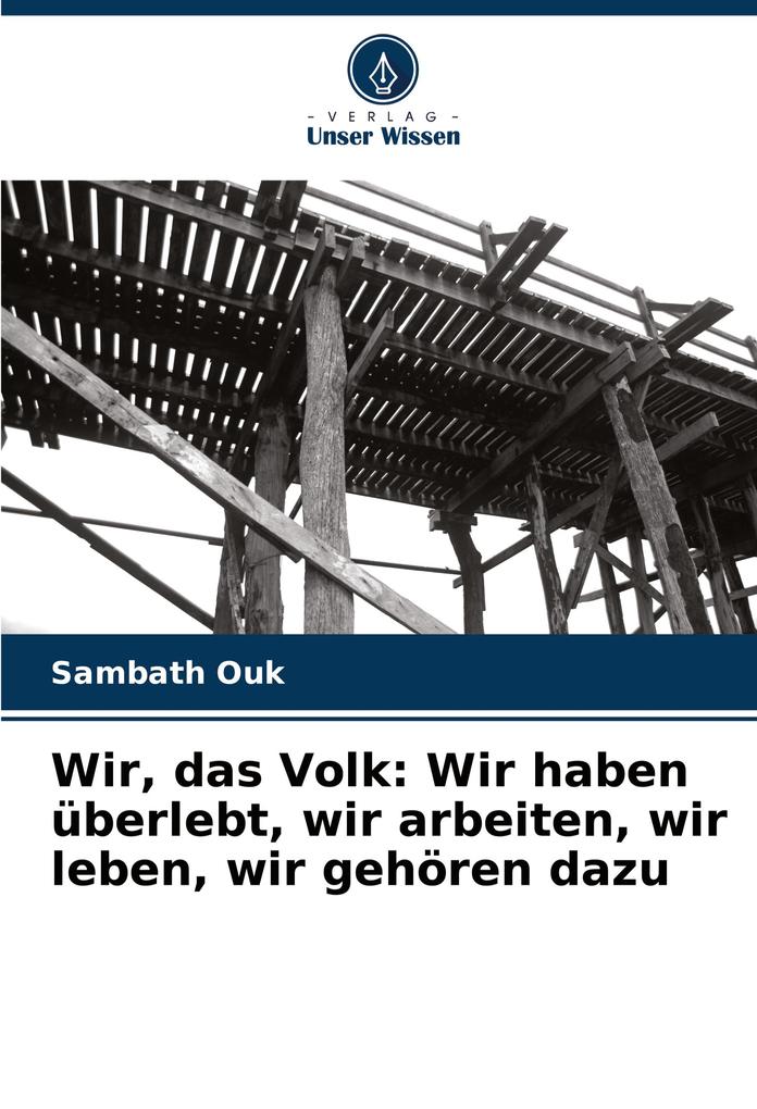 Wir das Volk: Wir haben überlebt wir arbeiten wir leben wir gehören dazu