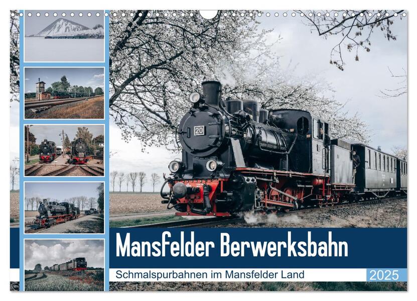 Die Mansfelder Bergwerksbahn (Wandkalender 2025 DIN A3 quer) CALVENDO Monatskalender