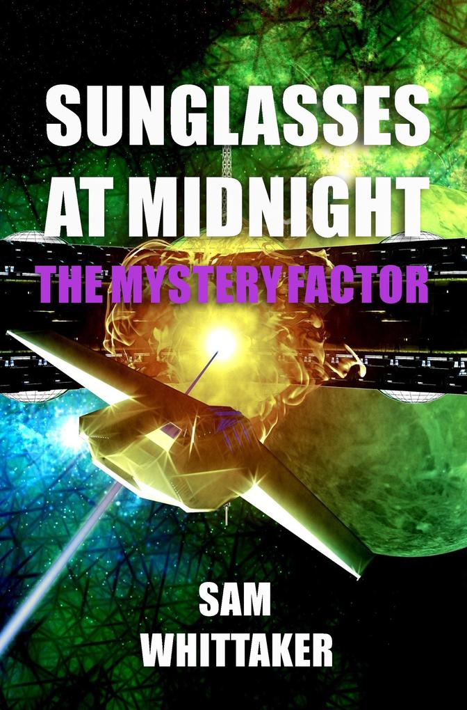 Sunglasses at Midnight - Book 1: The Mystery Factor
