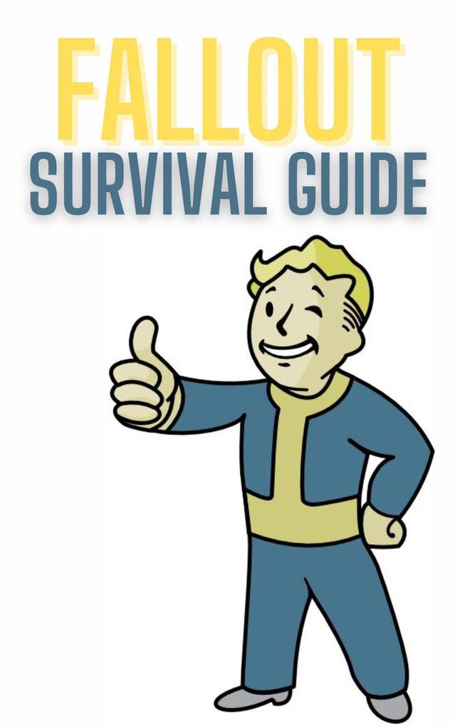 Fallout Survival Guide