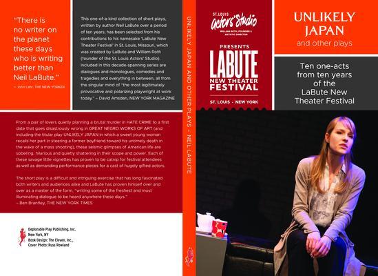 Unlikely Japan and Other Plays Ten One-Acts from Ten Years of the LaBute New Theater Festival