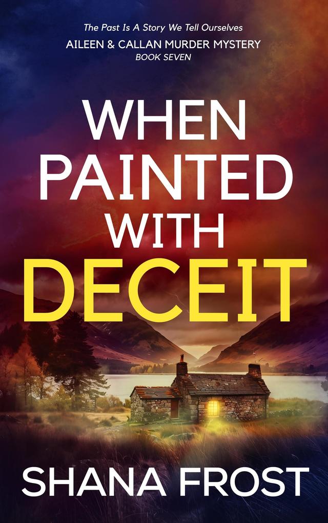 When Painted With Deceit (Aileen and Callan Murder Mysteries #7)