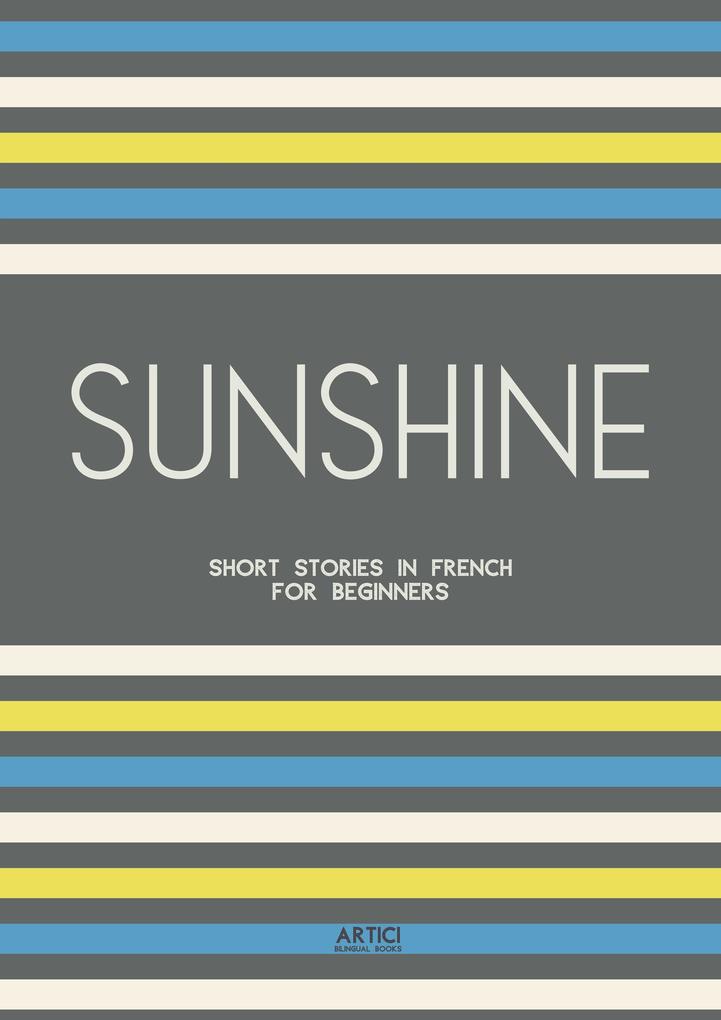 Sunshine: Short Stories in French for Beginners