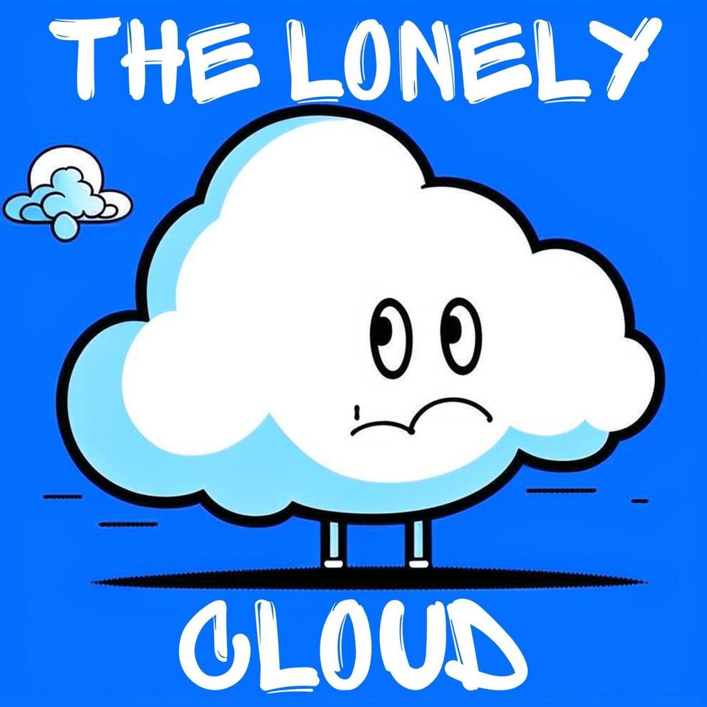 The Lonely Cloud (From Shadows to Sunlight)