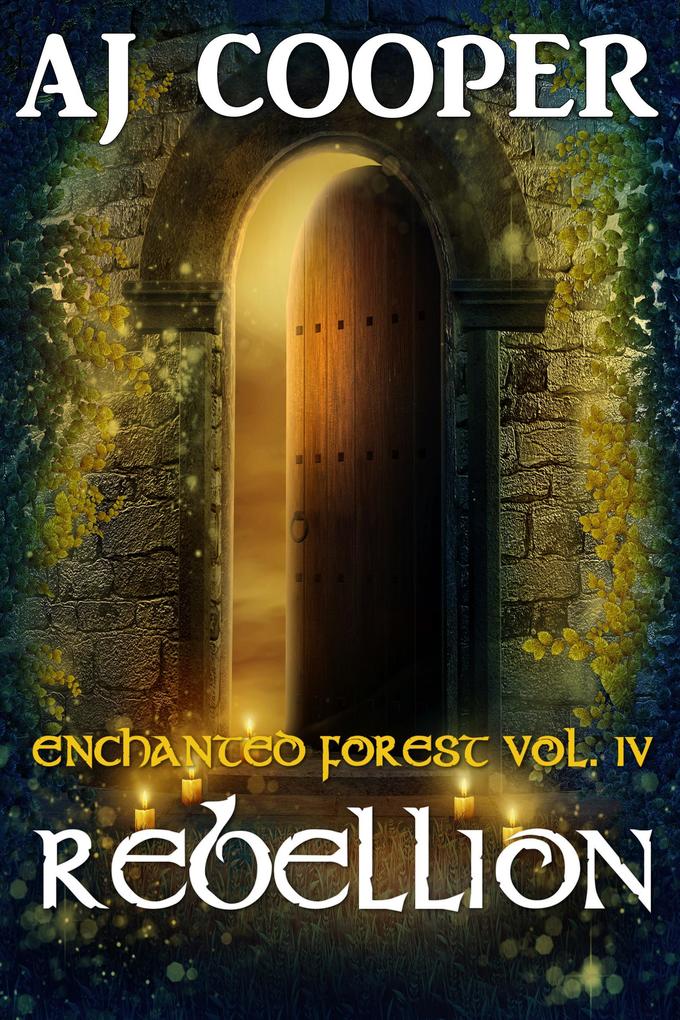 Rebellion (Enchanted Forest #4)