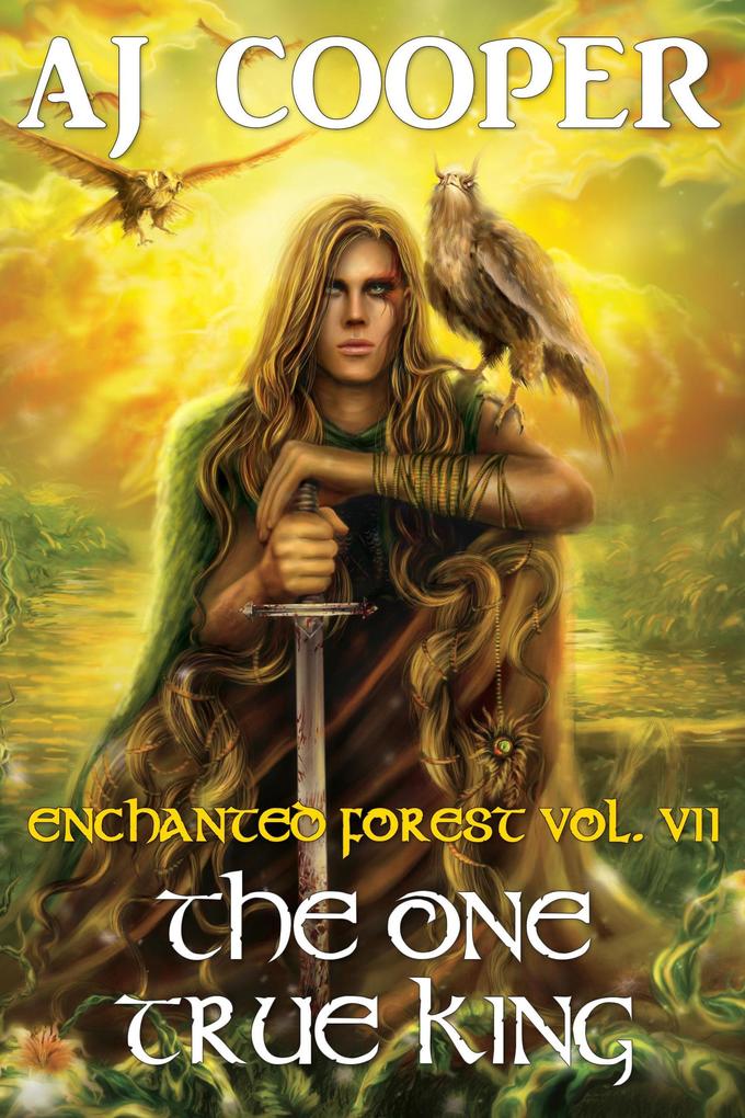 The One True King (Enchanted Forest #7)