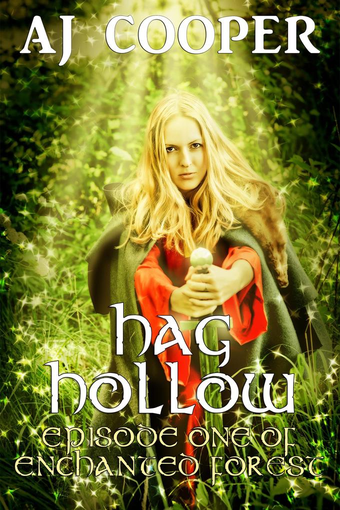 Hag Hollow: Enchanted Forest Episode 1