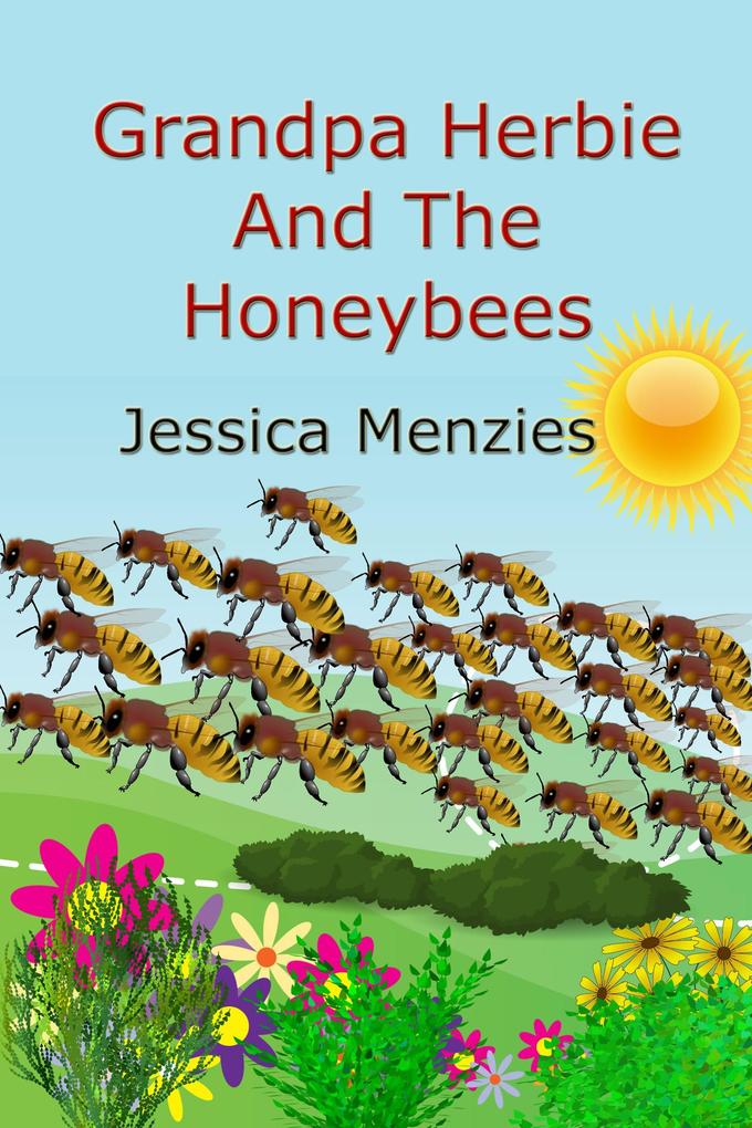 Grandpa Herbie And The Honeybees