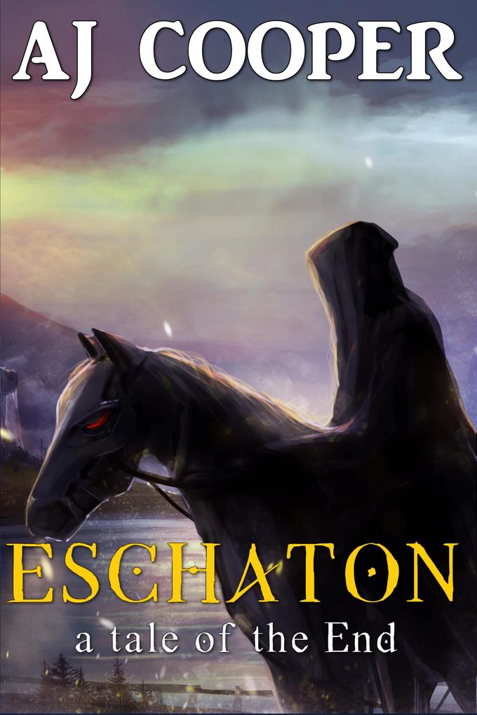 Eschaton: A Tale of the End